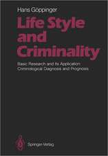 Life Style and Criminality: Basic Research and Its Application: Criminological Diagnosis and Prognosis