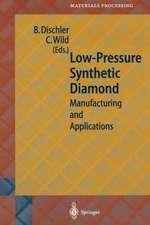 Low-Pressure Synthetic Diamond: Manufacturing and Applications