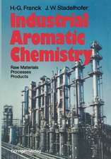 Industrial Aromatic Chemistry: Raw Materials · Processes · Products