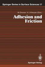 Adhesion and Friction: Proceedings of the Third International Workshop on Interface Phenomena, Dalhousie University, Halifax, N.S., Canada, August 23–27,1988