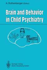 Brain and Behavior in Child Psychiatry