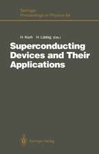 Superconducting Devices and Their Applications: Proceedings of the 4th International Conference SQUID ’91 (Sessions on Superconducting Devices), Berlin, Fed. Rep. of Germany, June 18–21, 1991