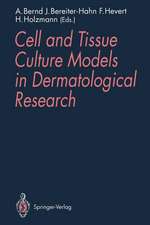 Cell and Tissue Culture Models in Dermatological Research