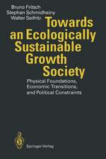 Towards an Ecologically Sustainable Growth Society: Physical Foundations, Economic Transitions, and Political Constraints