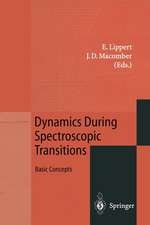 Dynamics During Spectroscopic Transitions: Basic Concepts