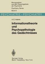 Informationstheorie und Psychopathologie des Gedächtnisses: Methodische Beiträge zur experimentellen und klinischen Beurteilung mnestischer Leistungen