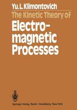 The Kinetic Theory of Electromagnetic Processes