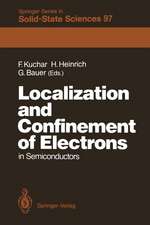 Localization and Confinement of Electrons in Semiconductors: Proceedings of the Sixth International Winter School, Mauterndorf, Austria, February 19–23, 1990