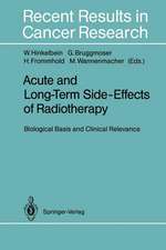 Acute and Long-Term Side-Effects of Radiotherapy: Biological Basis and Clinical Relevance