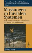 Messungen in fluvialen Systemen: Feld- und Labormethoden zur Erfassung des Wasser- und Stoffhaushaltes