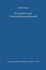 Fortschritte in der Pankreasfunktionsdiagnostik: Beitrag zum Problem der Diagnose von subakut-chronischen Pankreasaffektionen unter spezieller Berücksichtigung der Stuhlenzymmethode und des Pankreozymin-Secretintests