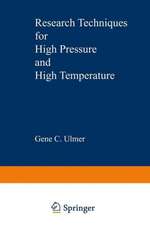 Research Techniques for High Pressure and High Temperature