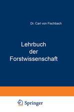 Lehrbuch der Forstwissenschaft: Für Forstmänner und Waldbesitzer