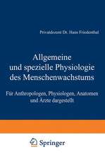 Allgemeine und spezielle Physiologie des Menschenwachstums: Für Anthropologen, Physiologen, Anatomen und Ärzte dargestellt