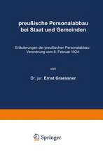 preußische Personalabbau bei Staat und Gemeinden: Erläuterungen der preußischen Personalabbau-Verordnung vom 8. Februar 1924