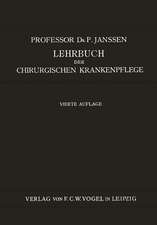 Lehrbuch der Chirurgischen Krankenpflege: Für Pflegerinnen und Operationsschwestern