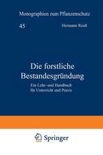 Die forstliche Bestandesgründung