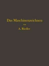 Das Maschinen-Zeichnen: Begründung und Veranschaulichung der sachlich notwendigen zeichnerischen Darstellungen und ihres Zusammenhanges mit der praktischen Ausführung