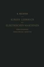 Kurzes Lehrbuch der Elektrischen Maschinen: Wirkungsweise · Berechnung · Messung