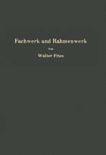 Fachwerk und Rahmenwerk: Ein systematischer Grundriß der Statik des ebenen Tragwerkes