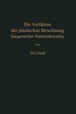 Die Verfahren der plastischen Berechnung biegesteifer Stahlstabwerke