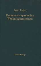 Rechnen an spanenden Werkzeugmaschinen: Ein Lehr- und Handbuch zum Gebrauch in Werkstatt, Büro und Schule