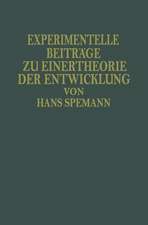 Experimentelle Beiträge zu Einer Theorie der Entwicklung: Deutsche Ausgabe der Silliman Lectures Gehalten an der Yale University im Spätjahr 1933