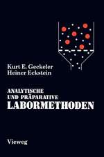 Analytische und Präparative Labormethoden: Grundlegende Arbeitstechniken für Chemiker, Biochemiker, Mediziner, Pharmazeuten und Biologen