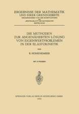 Die Methoden ƶur Angenäherten Lösung von Eigenwertproblemen in der Elastokinetik