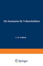 Die Seminarien für Volksschullehrer: Eine hiftorisch-pädagogische Skizze