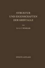 Struktur und Eigenschaften der Kristalle: Eine Einführung in die Geometrische, Chemische und Physikalische Kristallkunde