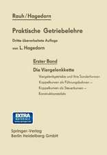 Praktische Getriebelehre: Erster Band Die Viergelenkkette