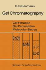 Gel Chromatography Gel Filtration · Gel Permeation · Molecular Sieves: A Laboratory Handbook