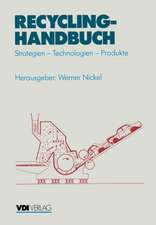 Recycling-Handbuch: Strategien — Technologien — Produkte