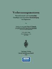 Verbrennungsmotoren: Thermodynamische und versuchsmäßige Grundlagen unter besonderer Berücksichtigung der Flugmotoren