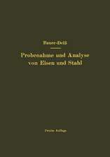 Probenahme und Analyse von Eisen und Stahl: Hand- und Hilfsbuch für Eisenhütten-Laboratorien