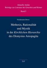 Methexis, Rationalität und Mystik in der Kirchlichen Hierarchie des Dionysius Areopagita