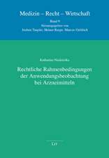 Rechtliche Rahmenbedingungen der Anwendungsbeobachtung bei Arzneimitteln