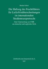 Die Haftung des Frachtführers für Lieferfristüberschreitungen im internationalen Straßentransportrecht