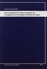 Das Evangelium des Neuen Testaments als Evangelium aus den heiligen Schriften der Juden