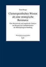 Clusterspezifisches Wissen als eine strategische Ressource