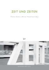 Zeit und Zeiten