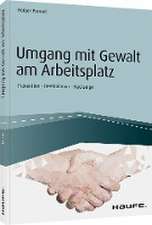 Umgang mit Gewalt am Arbeitsplatz