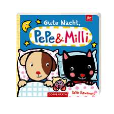 Gute Nacht, Pepe & Milli