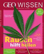 GEO Wissen 78/2022 - Rausch hilft heilen