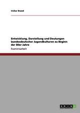 Entwicklung, Darstellung und Deutungen bundesdeutscher Jugendkulturen zu Beginn der 80er Jahre