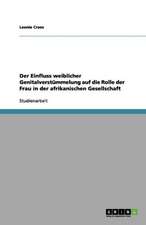 Der Einfluss weiblicher Genitalverstümmelung auf die Rolle der Frau in der afrikanischen Gesellschaft