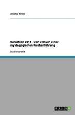 Karaktion 2011 - Der Versuch einer mystagogischen Kirchenführung