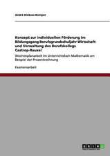 Konzept zur individuellen Förderung im Bildungsgang Berufsgrundschuljahr Wirtschaft und Verwaltung des Berufskollegs Castrop-Rauxel