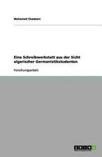 Eine Schreibwerkstatt aus der Sicht algerischer Germanistikstudenten